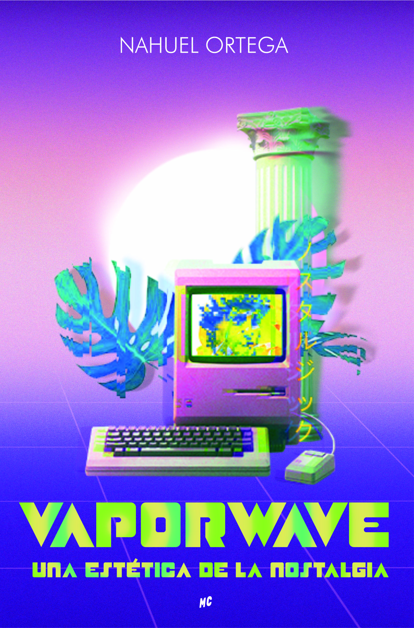 Vaporwave. Una estetica de la nostalgia
