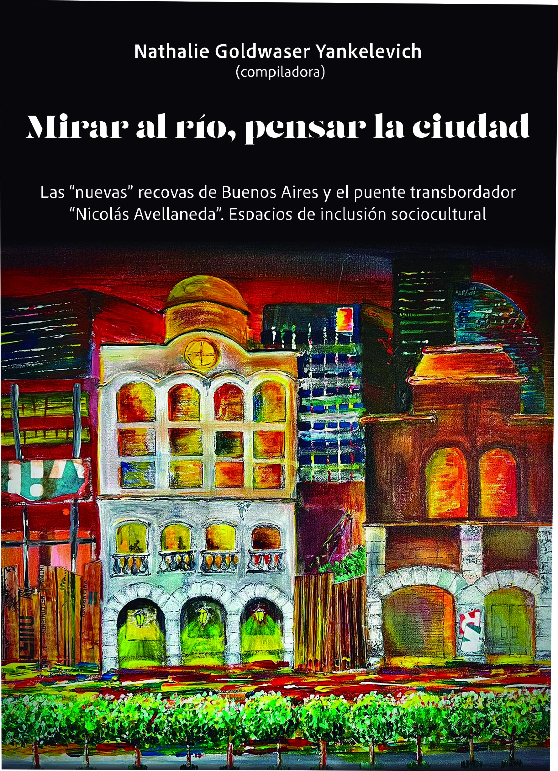 Mirar al rio, pensar la ciudad