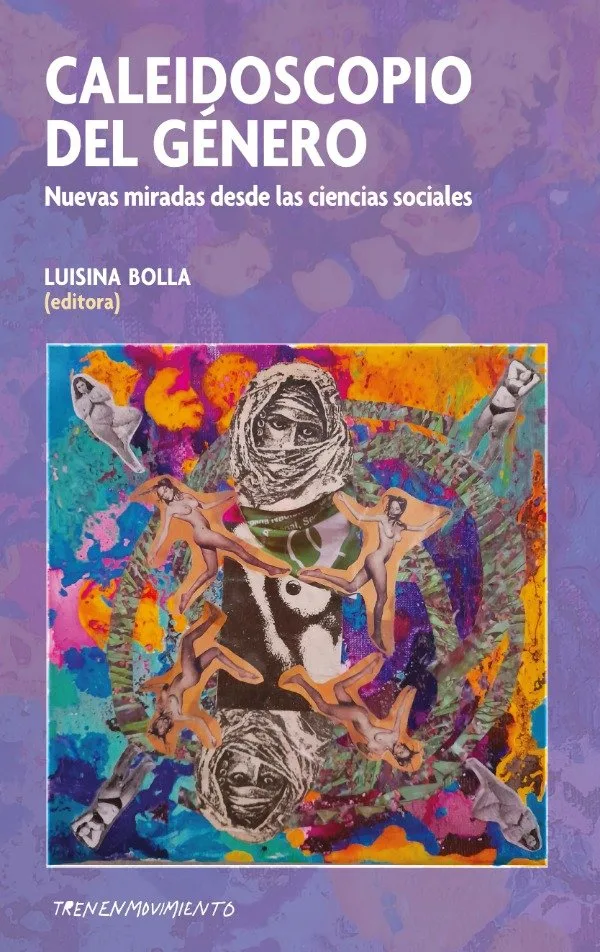 Caleidoscopio del género. Nuevas miradas desde las ciencias sociales