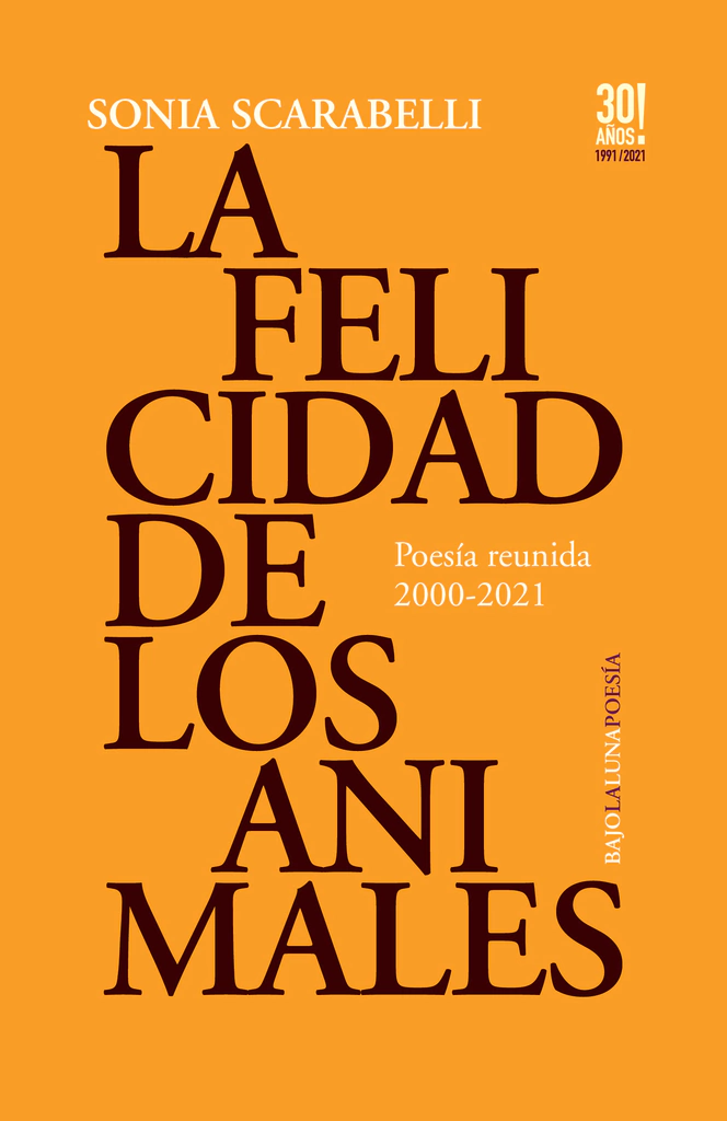 La felicidad de los animales - Poesía reunida 2000-2021