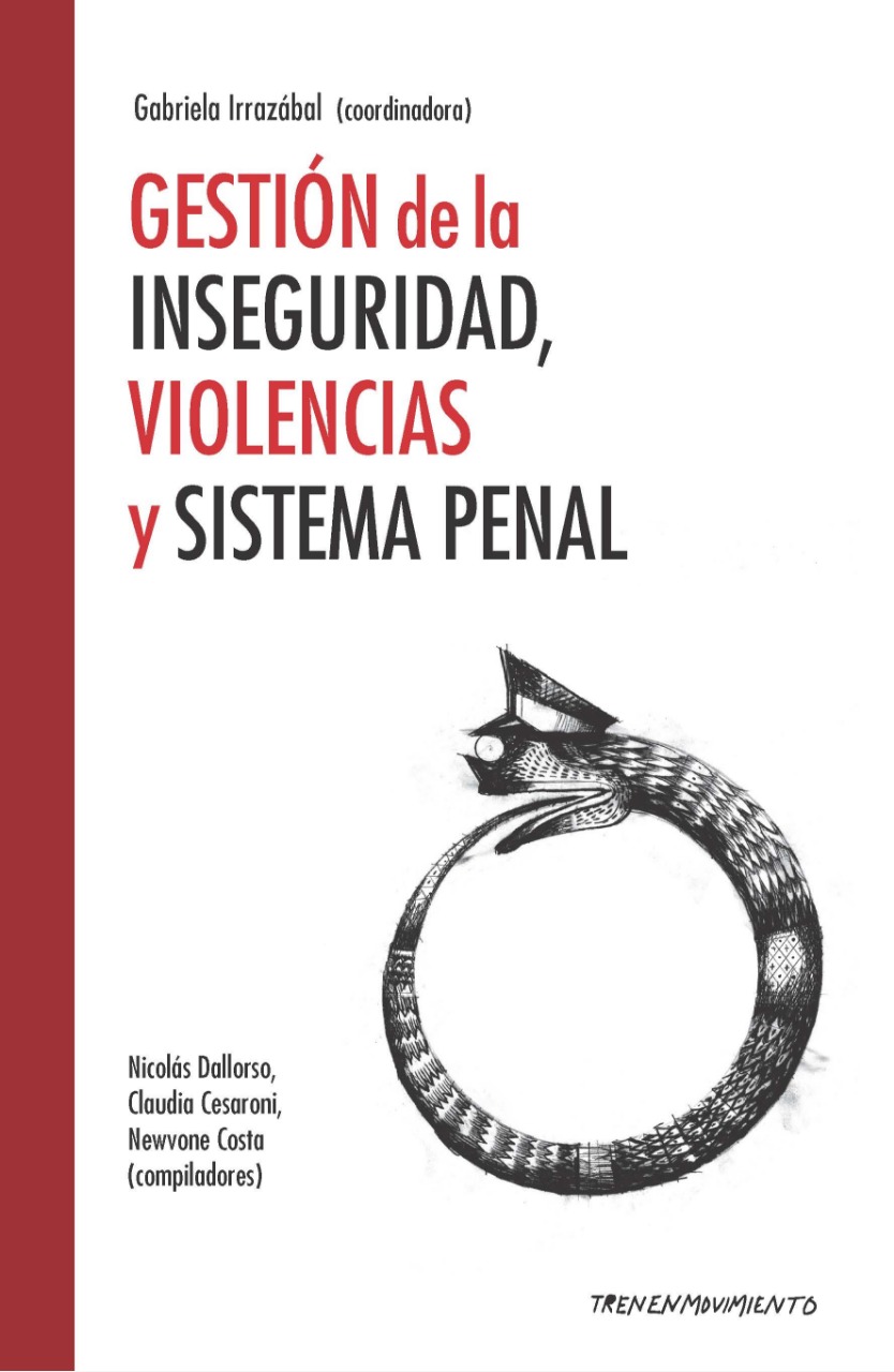 Gestión de la inseguridad, violencia y sistema penal